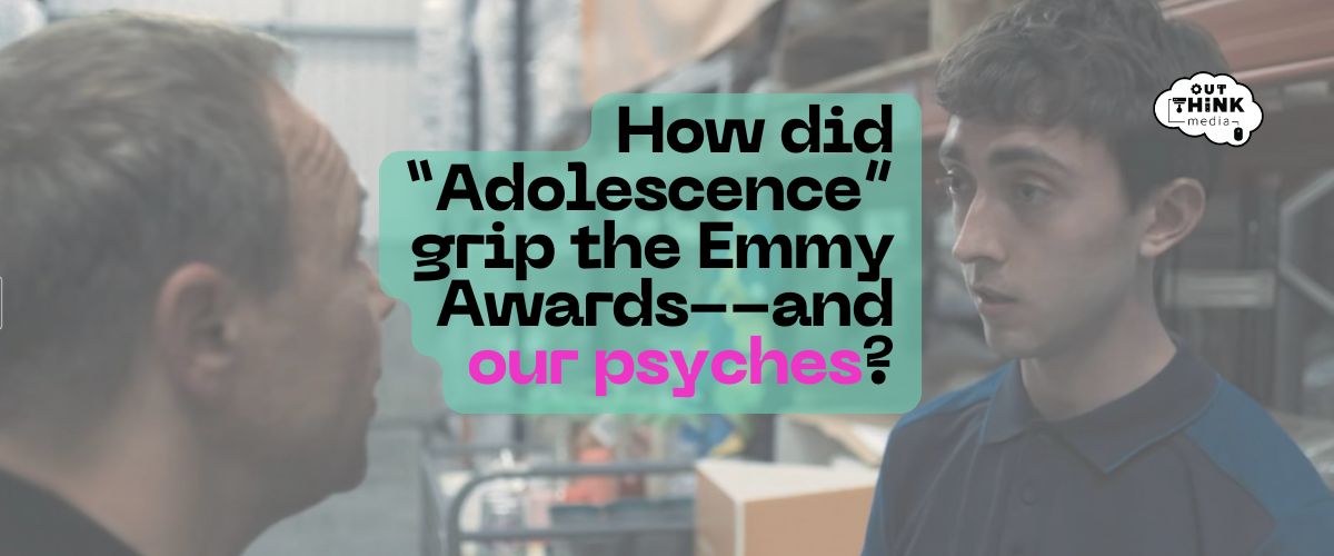 How did adolescence grip the Emmy Awards and our psyches?